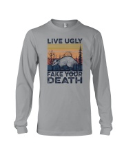 LIVE UGLY FAKE YOUR DEATH a Long Sleeve Tee tile