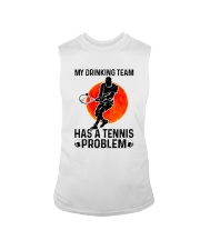 MY DRINKING TEAM HAS A TENNIS PROBLEM 1 Sleeveless Tee thumbnail