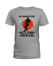 MY DRINKING TEAM HAS A TENNIS PROBLEM 1 Ladies T-Shirt thumbnail
