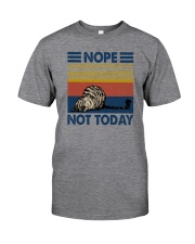 NOPE NOT TODAY CAT Classic T-Shirt front