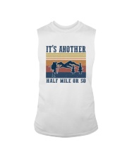 IT'S ANOTHER HALF MILE OR SO Sleeveless Tee thumbnail