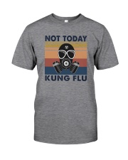 NOT TODAY KUNG FLU VINTAGE Classic T-Shirt front