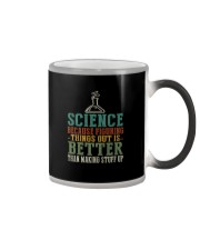 SCIENCE BECAUSE FIGURING THINGS OUT IS BETTER Color Changing Mug tile