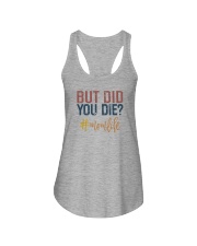 BUT DID YOU DIE MOMLIFE 1 Ladies Flowy Tank tile
