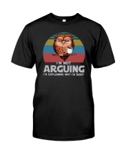 I'M NOT ARGUING COFFEE VINTAGE OWL Classic T-Shirt front