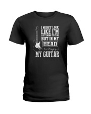 IN MY HEAD I'M PLAYING MY GUITAR Ladies T-Shirt thumbnail