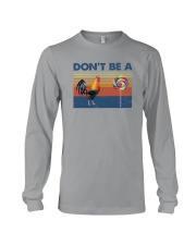 DON'T BE A COCK AND SUCKER Long Sleeve Tee thumbnail