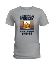 I DRINK WHISKEY AND I KNOW THINGS Ladies T-Shirt thumbnail
