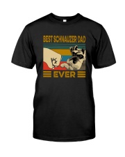 BEST SCHNAUZER DAD EVER Classic T-Shirt front