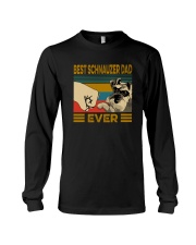 BEST SCHNAUZER DAD EVER Long Sleeve Tee thumbnail