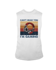 CAN'T HEAR YOU I'M GAMING Sleeveless Tee tile