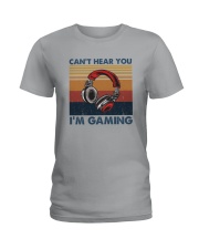 CAN'T HEAR YOU I'M GAMING Ladies T-Shirt tile