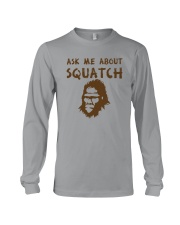 ASK ME ABOUT SQUATCH Long Sleeve Tee tile