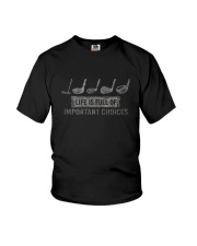 LIFE IS FULL OF IMPORTANTANT CHOICES a Youth T-Shirt tile