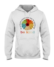 WHERE YOU CAN BE ANYTHING BE KIND Hooded Sweatshirt thumbnail