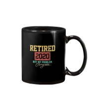 RETIRED 2020 NOT MY PROBLEM ANYMORE Mug thumbnail