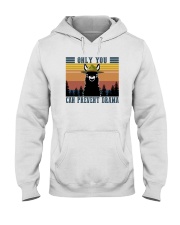 ONLY YOU CAN PREVENT DRAMA Hooded Sweatshirt tile