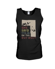 SHE SAID IT'S ME OR THE DIRT BIKE Unisex Tank thumbnail