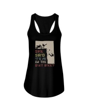 SHE SAID IT'S ME OR THE DIRT BIKE Ladies Flowy Tank thumbnail