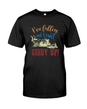 I'VE FALLEN AND I CAN'T GIDDY UP Classic T-Shirt front