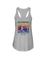 DAY DRINKING BECAUSE 2020 SUCKS BEN DRANKIN Ladies Flowy Tank thumbnail