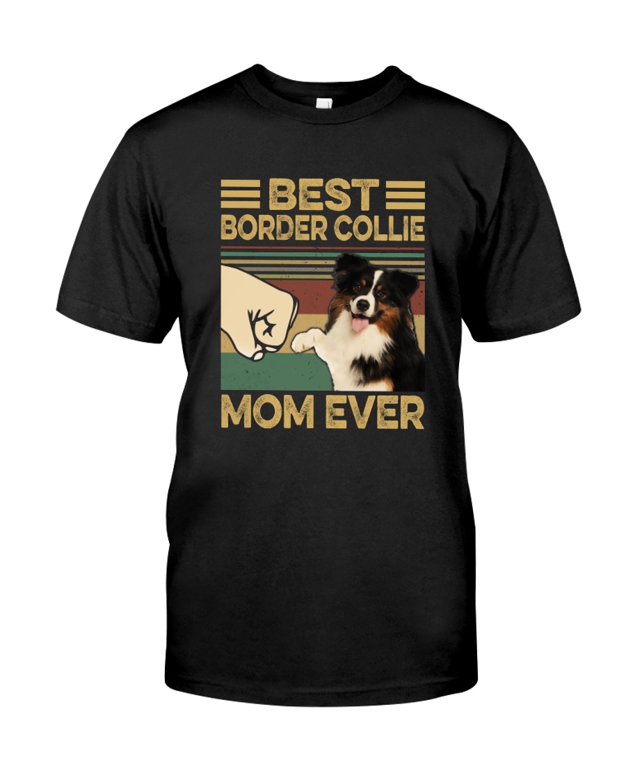 BEST Border Collie MOM EVER s Classic T-Shirt