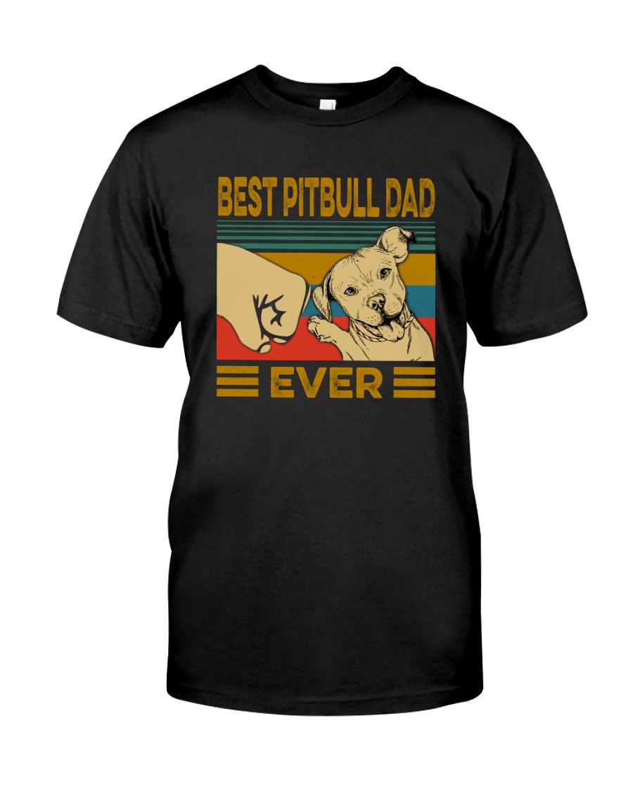 BEST PITBULL DAD EVER Classic T-Shirt