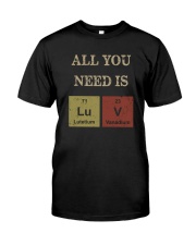 ALL YOU NEED IS LUV Classic T-Shirt front