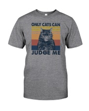 ONLY CATS CAN JUDGE ME Classic T-Shirt front