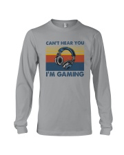 CAN'T HEAR YOU I'M GAMING Long Sleeve Tee tile