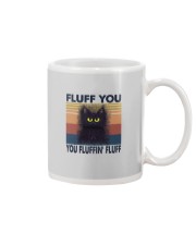 FLUFF YOU YOU FLUFFIN' FLUFF Mug tile