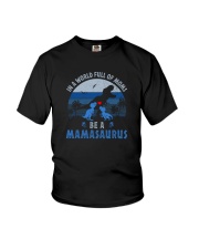 IN A WORLD FULL OF MOMS BE A MAMASAURUS Youth T-Shirt thumbnail
