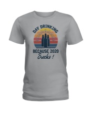 DAY DRINKING BECAUSE 2020 SUCKS Ladies T-Shirt tile