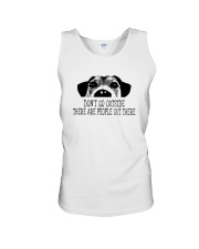 DON'T GO OUTSIDE PEOPLE OUT THERE DOG Unisex Tank thumbnail