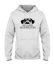 DON'T GO OUTSIDE PEOPLE OUT THERE DOG Hooded Sweatshirt thumbnail