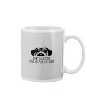 DON'T GO OUTSIDE PEOPLE OUT THERE DOG Mug thumbnail