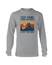 STAY HOME DRINK BOURBON AND PET THE DOG B Long Sleeve Tee tile