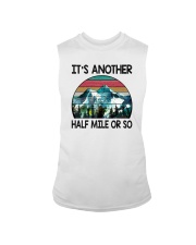 IT'S ANOTHER HALF MILE OR SO Sleeveless Tee thumbnail