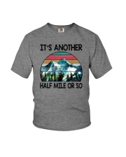 IT'S ANOTHER HALF MILE OR SO Youth T-Shirt thumbnail