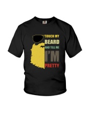 TOUCH MY BEARD AND TELL ME I'M PRETTY Youth T-Shirt thumbnail