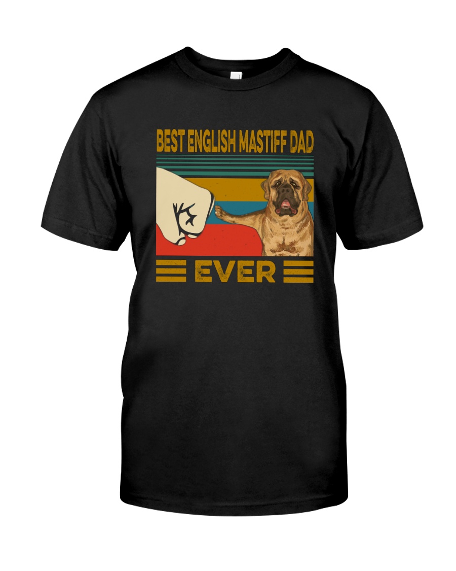 Best English Mastiff Dad Ever Classic T-Shirt