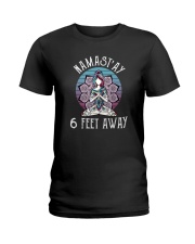 NAMAST'AY 6 FEET AWAY Ladies T-Shirt thumbnail
