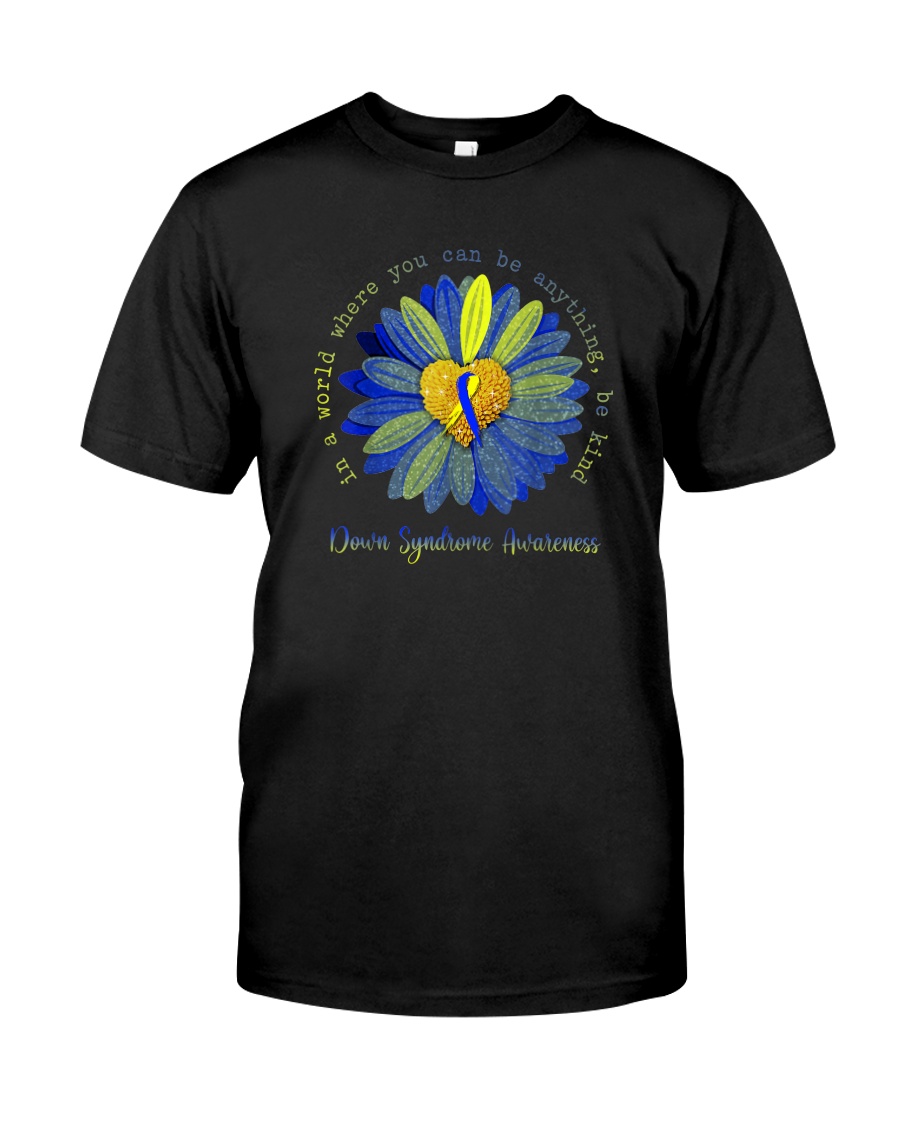 BE KIND DOWN SYNDROME AWARENESS Classic T-Shirt
