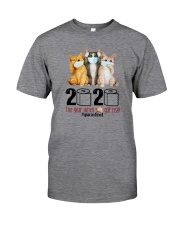 2020 THE YEAR WHEN SHIT GOT REAL THREE CATS Classic T-Shirt front