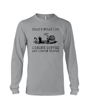 I DRINK COFFEE AND I KNOW THINGS OTTER Long Sleeve Tee thumbnail