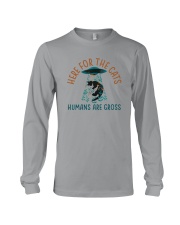 HERE FOR THE CATS HUMANS ARE GROSS Long Sleeve Tee tile