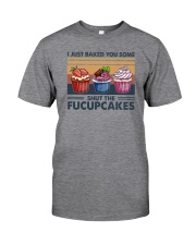 SHUT THE FUCUPCAKES Classic T-Shirt front