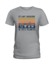 IT'S NOT HOARDING IF IT'S PLANTS a Ladies T-Shirt tile