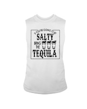 IF YOU'RE TO BE SALTY BRING THE TEQUILA Sleeveless Tee tile