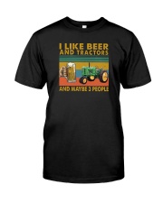 I LIKE BEER AND TRACTORS AND MAYBE 3 PEOPLE Classic T-Shirt front